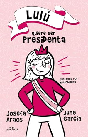 Seller image for Lulú quiere ser presidenta -Language: spanish for sale by GreatBookPricesUK