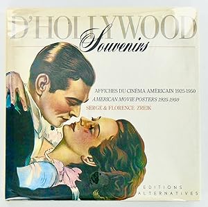 SOUVENIRS D'HOLLYWOOD; Affiches Du Cinema Americain 1925-1950; American Movie Posters 1925-1950