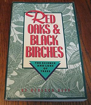 Red Oaks and Black Birches: The Science and Lore of Trees
