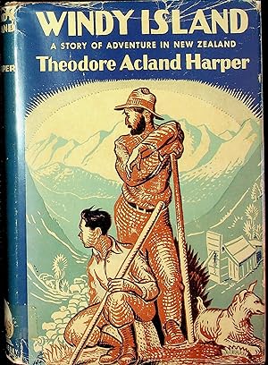 Imagen del vendedor de Windy Island:; A story of adventure in New Zealand" a la venta por Avenue Victor Hugo Books