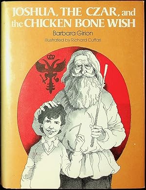 Image du vendeur pour Joshua, the Czar, and the Chicken Bone Wish. mis en vente par Avenue Victor Hugo Books