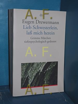 Bild des Verkufers fr Lieb Schwesterlein, lass mich herein : Grimms Mrchen tiefenpsychologisch gedeutet. dtv 35050 : Dialog und Praxis zum Verkauf von Antiquarische Fundgrube e.U.