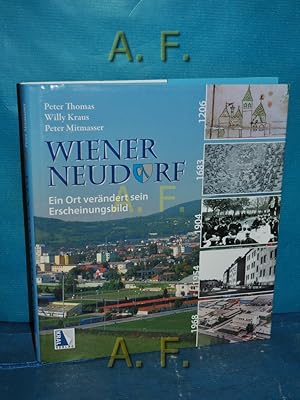 Image du vendeur pour Wiener Neudorf : ein Ort verndert sein Erscheinungsbild. mis en vente par Antiquarische Fundgrube e.U.