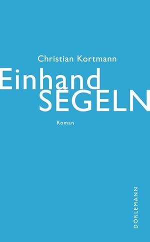 Seller image for Einhandsegeln. Roman. for sale by A43 Kulturgut