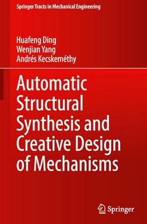 Seller image for Automatic Structural Synthesis and Creative Design of Mechanisms for sale by AHA-BUCH GmbH