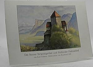 Bild des Verkufers fr Das Bozner Bergsteigerlied und Sdtiroler Heimatlied zum Verkauf von Antiquariat Unterberger