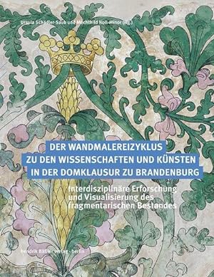 Immagine del venditore per Der Wandmalereizyklus zu den Wissenschaften und Knsten in der Domklausur zu Brandenburg venduto da Rheinberg-Buch Andreas Meier eK