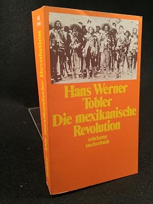 Seller image for Die mexikanische Revolution. [Neubuch] Gesellschaftlicher Wandel und politischer Umbruch 1876-1940 for sale by ANTIQUARIAT Franke BRUDDENBOOKS