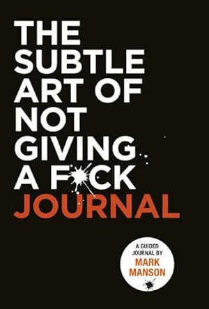 Seller image for The Subtle Art of Not Giving a F\*ck Journal for sale by BuchWeltWeit Ludwig Meier e.K.