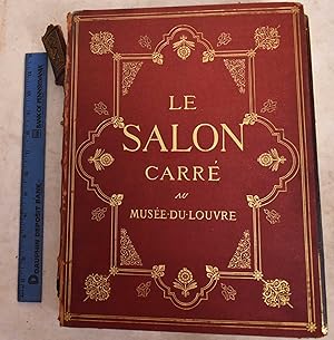 Voyage Autour du Salon Carre au Musee du Louvre