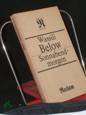 Imagen del vendedor de Sonnabendmorgen : Erzhlungen , [mit 3 publizist. Texten u.e. Interview , aus d. Russ.] / Wassili Below. [Hrsg. von Karlheinz Kasper] a la venta por Antiquariat Artemis Lorenz & Lorenz GbR