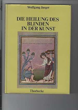 Die Heilung des Blinden in der Kunst. Thorbecke-Kunstbücherei, Band 8. Mit 48 Bildern, überwiegen...