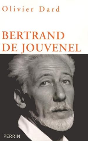 Seller image for Bertrand de Jouvenel for sale by Chapitre.com : livres et presse ancienne