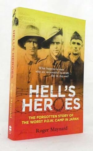 Immagine del venditore per Hell's Heroes The forgotten story of the worst POW Camp in Japan venduto da Adelaide Booksellers