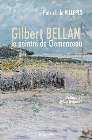 Gilbert Bellan, le peintre de Clémenceau