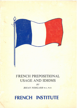 French Prepositional Usage and Idioms.