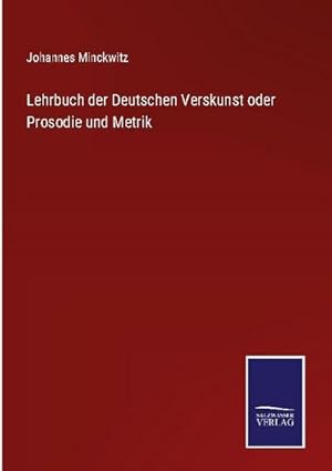 Imagen del vendedor de Lehrbuch der Deutschen Verskunst oder Prosodie und Metrik a la venta por AHA-BUCH GmbH