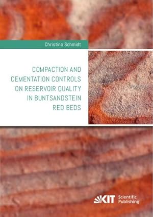 Bild des Verkufers fr Compaction and cementation controls on reservoir quality in Buntsandstein red beds zum Verkauf von AHA-BUCH GmbH