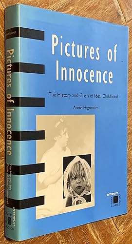 Seller image for Pictures of Innocence; The History and Crisis of Ideal Childhood for sale by DogStar Books