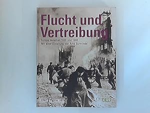 Seller image for Flucht und Vertreibung : Europa zwischen 1939 und 1948. mit einer Einl. von Arno Surminski for sale by ANTIQUARIAT FRDEBUCH Inh.Michael Simon