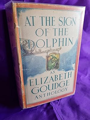 At the Sign of the Dolphin: An Elizabeth Goudge Anthology