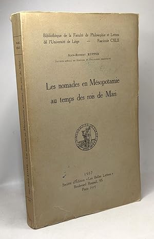 Seller image for Les nomades en Msopotamie au temps des rois de Mari - fascicule CXLII - universit de Lige for sale by crealivres