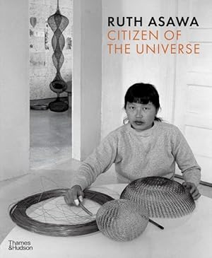 Seller image for Ruth Asawa : Citizen of the Universe for sale by GreatBookPricesUK
