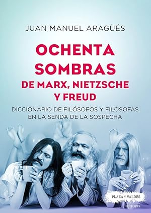 Seller image for OCHENTA SOMBRAS DE MARX, NIETZSCHE Y FREUD. for sale by Librera PRAGA