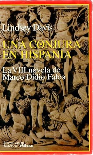 Imagen del vendedor de Una conjura en Hispania. La VIII novela de Marco Didio Falco . a la venta por Librera Astarloa