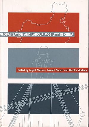 Seller image for Globalisation and Labour Mobility in China. for sale by Asia Bookroom ANZAAB/ILAB