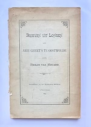 [Groningen, 1894] Brieven uit Londen aan Arie Geerts te Oostwolde (Oosterwolde), overgedrukt uit...