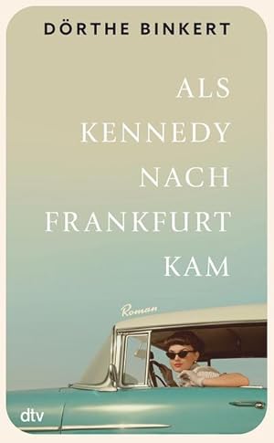 Bild des Verkufers fr Als Kennedy nach Frankfurt kam : Roman zum Verkauf von AHA-BUCH GmbH