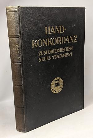 Handkonkordanz zum griechischen Neuen Testament (Text nach Nestle) achte auflage --- concordantia...