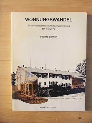 Bild des Verkufers fr Wohnungswandel. Sanierungskonzepte fr Reihenhaussiedlungen der 50er Jahre zum Verkauf von Versandantiquariat Manuel Weiner