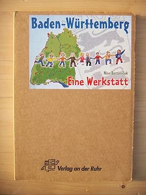Bild des Verkufers fr Baden-Wrttemberg : eine Werkstatt zum Verkauf von Versandantiquariat Manuel Weiner