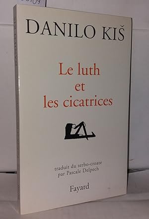 Seller image for Le Luth et les cicatrices (nouvelles) for sale by Librairie Albert-Etienne