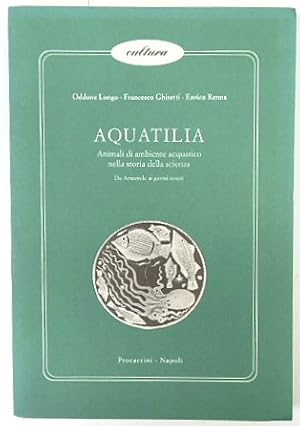 Bild des Verkufers fr Aquatilia: Animali Di Ambiente Acquatico Nella Storia Della Scienza zum Verkauf von PsychoBabel & Skoob Books