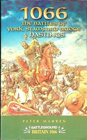 1066 the battle of York, Stampford Bridge & Hastings