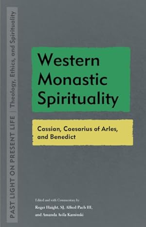 Image du vendeur pour Western Monastic Spirituality: Cassian, Caesarius of Arles, and Benedict mis en vente par GreatBookPricesUK