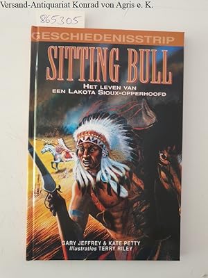 Bild des Verkufers fr Geschiedenisstrip - Sitting Bull : Het leven van een Lakota Sioux-opperhoofd : zum Verkauf von Versand-Antiquariat Konrad von Agris e.K.