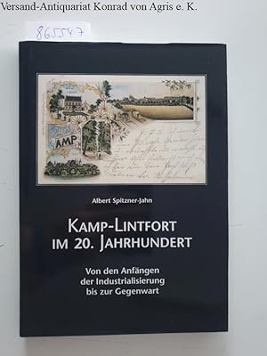Kamp-Lintfort im 20. Jahrhundert. Von den Anfängen der Industrialisierung bis zur Gegenwart
