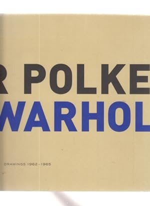 Seller image for Sigmar Polke. Andy Warhol. Drawings 1962-1965. (Ausstellung). McCaffrey Fine Art; New York. 2006. for sale by Fundus-Online GbR Borkert Schwarz Zerfa
