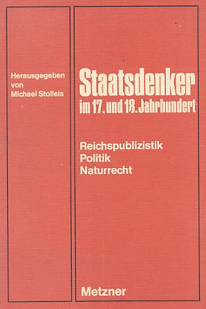 Seller image for Staatsdenker im 17. und 18. Jahrhundert : Reichspublizistik, Politik, Naturrecht. for sale by Fundus-Online GbR Borkert Schwarz Zerfa
