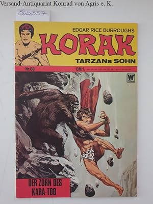 Bild des Verkufers fr Korak. Tarzans Sohn: Der Zorn des Kara-Too: Nr. 60: zum Verkauf von Versand-Antiquariat Konrad von Agris e.K.