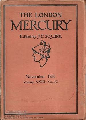 The London Mercury. Edited by J C Squire, Vol.XXIII No.133, November 1930