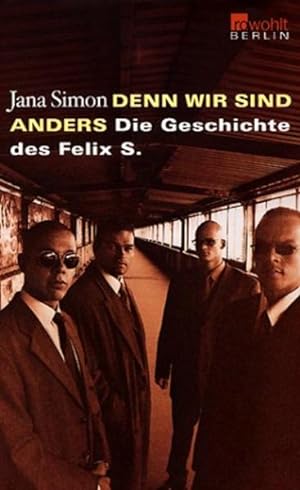 Image du vendeur pour Denn wir sind anders Die Geschichte des Felix S. mis en vente par Berliner Bchertisch eG