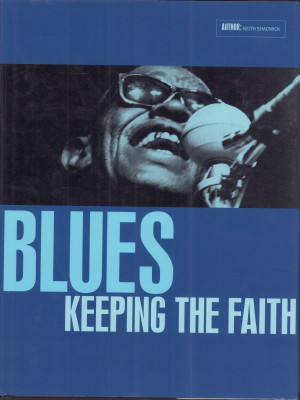 Bild des Verkufers fr Blues: Keeping the Faith. zum Verkauf von Antiquariat Jenischek