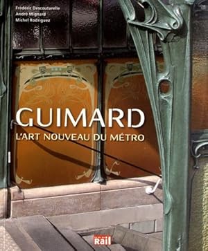 Image du vendeur pour Guimard : l'Art nouveau du mtro mis en vente par Papier Mouvant