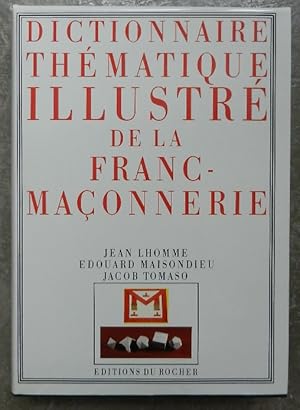 Dictionnaire thématique illustré de la Franc-maçonnerie.