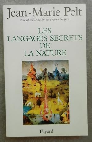 Les langages secrets de la nature. La communication chez les animaux et les plantes.